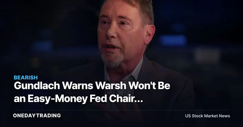 Gundlach Warns Warsh Won't Be an Easy-Money Fed Chair: Rate-Sensitive Stocks in Focus (TLT, JPM, ^TNX)