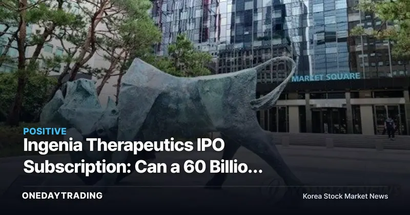 Ingenia Therapeutics IPO Subscription: Can a 60 Billion Won Offering Buy 2-3 Years of Runway?