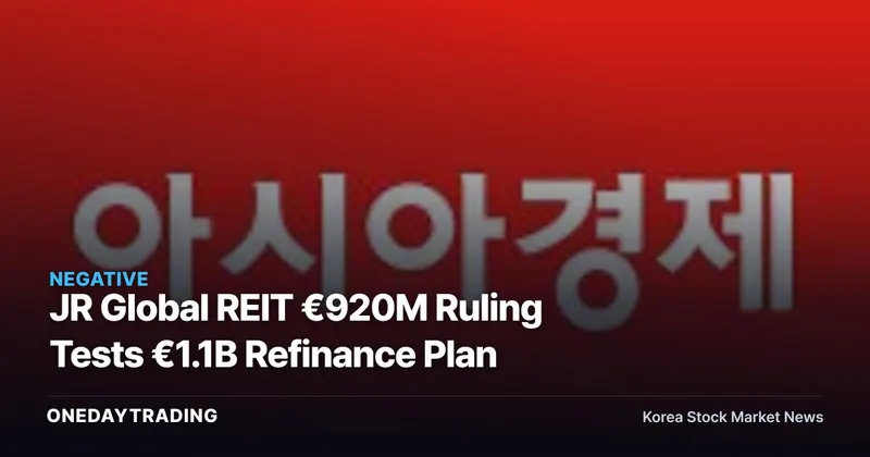 JR Global REIT €920M Ruling Tests €1.1B Refinance Plan