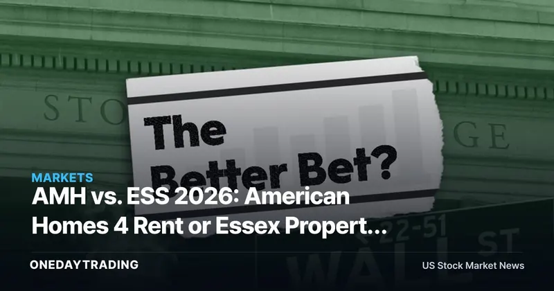 AMH vs. ESS 2026: American Homes 4 Rent or Essex Property Trust — Which REIT Wins?