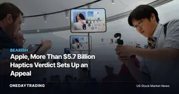 Apple, More Than $5.7 Billion Haptics Verdict Sets Up an Appeal