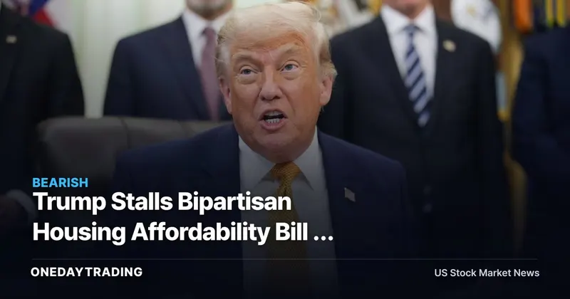 Trump Stalls Bipartisan Housing Affordability Bill — What It Means for Homebuilders DHI, LEN, PHM
