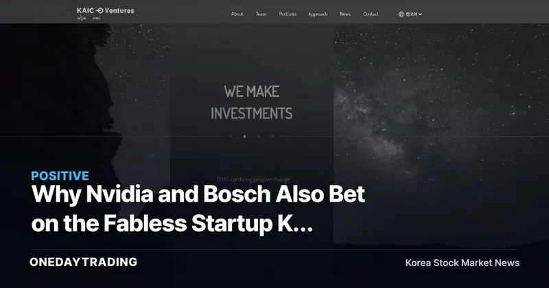 Why Nvidia and Bosch Also Bet on the Fabless Startup K2 Ventures Backed with ₩9 Billion