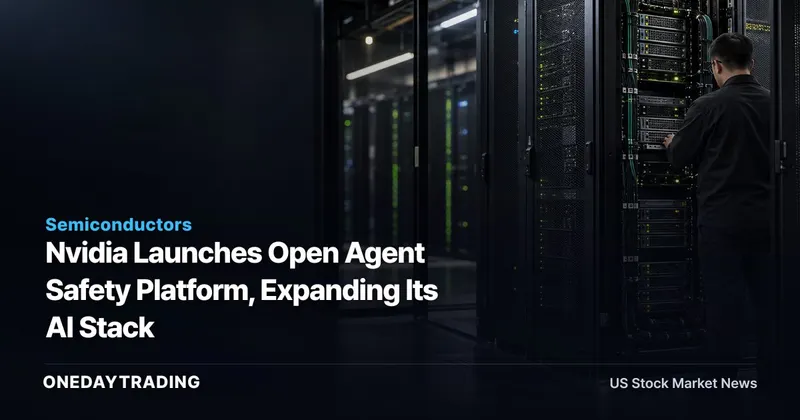 Nvidia Launches Open Agent Safety Platform, Expanding Its AI Stack