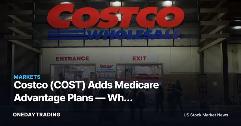 Costco (COST) Adds Medicare Advantage Plans — Why Insurance Tests the Membership Model