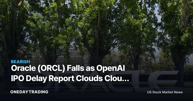 Oracle (ORCL) Falls as OpenAI IPO Delay Report Clouds Cloud Backlog Thesis
