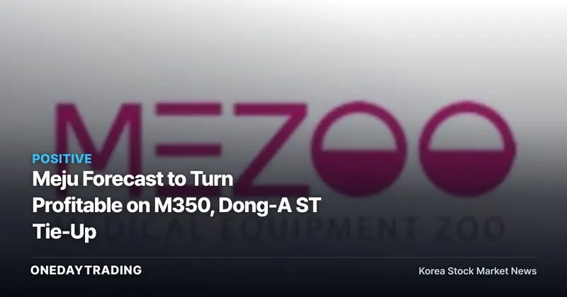 Meju Forecast to Turn Profitable on M350, Dong-A ST Tie-Up
