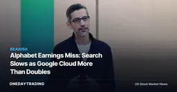Alphabet Earnings Miss: Search Slows as Google Cloud More Than Doubles