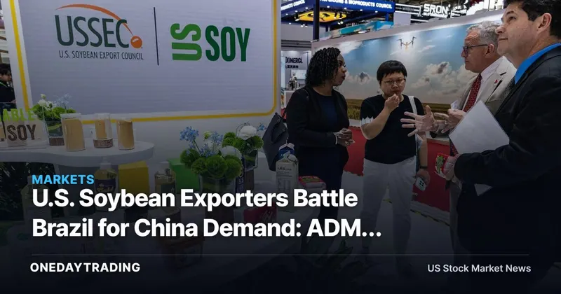 U.S. Soybean Exporters Battle Brazil for China Demand: ADM, BG, DE in Focus