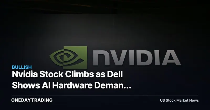Nvidia Stock Climbs as Dell Shows AI Hardware Demand Beyond Big Cloud