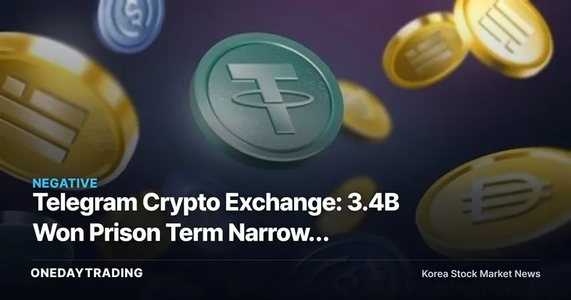 Telegram Crypto Exchange: 3.4B Won Prison Term Narrows Cash-Out Routes