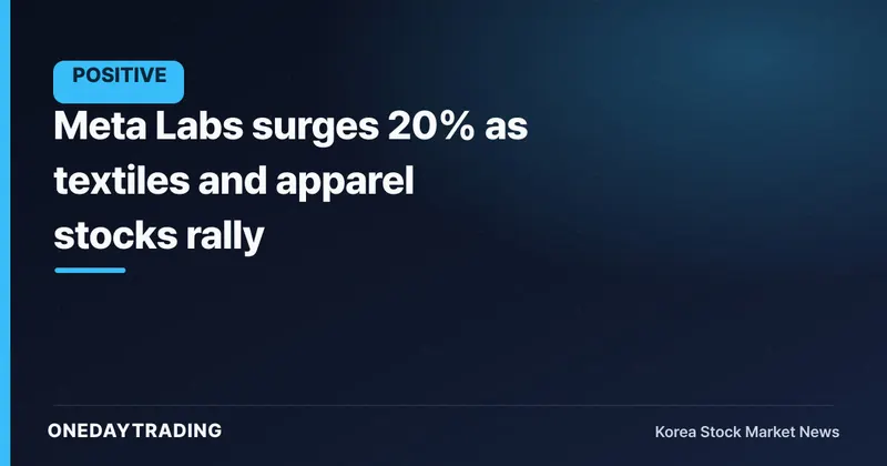 Meta Labs surges 20% as textiles and apparel stocks rally