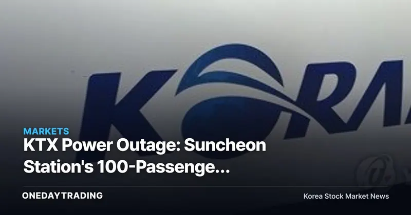 KTX Power Outage: Suncheon Station's 100-Passenger Transfer Exposes Rail Infrastructure Risk