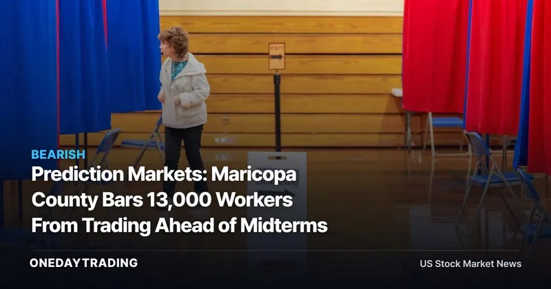 Prediction Markets: Maricopa County Bars 13,000 Workers From Trading Ahead of Midterms