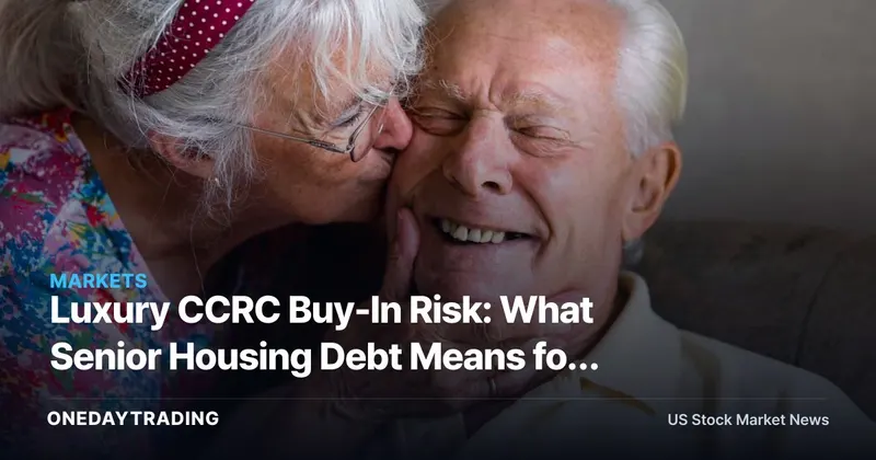 Luxury CCRC Buy-In Risk: What Senior Housing Debt Means for WELL, VTR, BKD