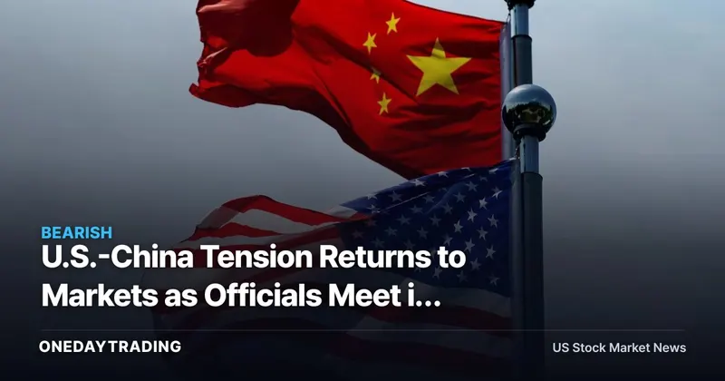 U.S.-China Tension Returns to Markets as Officials Meet in Beijing Before Xi Visit