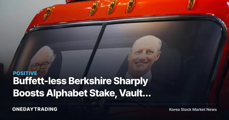 Buffett-less Berkshire Sharply Boosts Alphabet Stake, Vaults It Into Top 3 Holdings