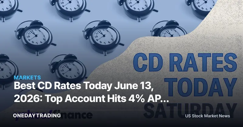 Best CD Rates Today June 13, 2026: Top Account Hits 4% APY as Rate Cuts Loom
