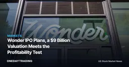 Wonder IPO Plans, a $9 Billion Valuation Meets the Profitability Test