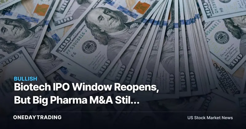 Biotech IPO Window Reopens, But Big Pharma M&A Still Drives Deals on Patent-Cliff Pressure