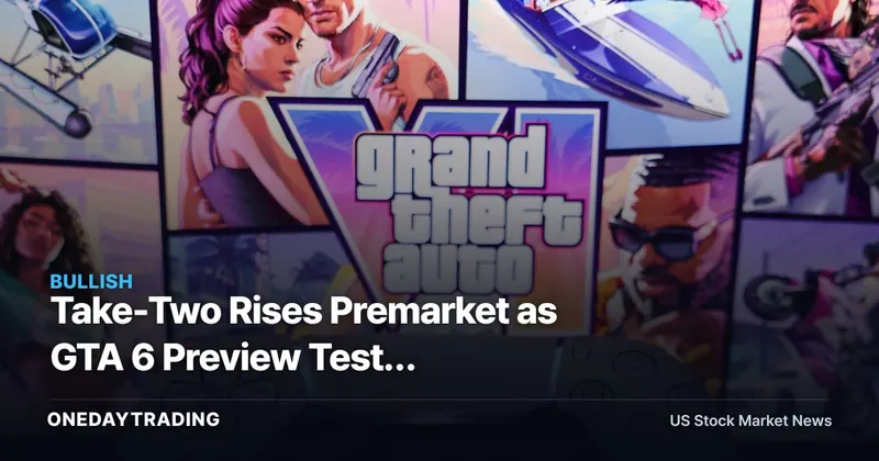 Take-Two Rises Premarket as GTA 6 Preview Tests Blockbuster Demand