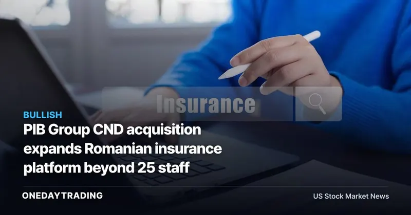 PIB Group CND acquisition expands Romanian insurance platform beyond 25 staff