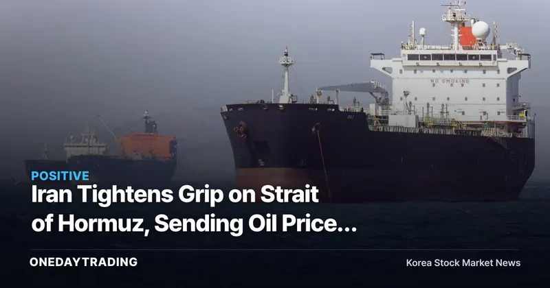 Iran Tightens Grip on Strait of Hormuz, Sending Oil Prices Surging — Refiners and Airlines Split Between Winners and Losers
