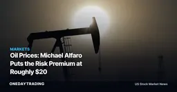 Oil Prices: Michael Alfaro Puts the Risk Premium at Roughly $20
