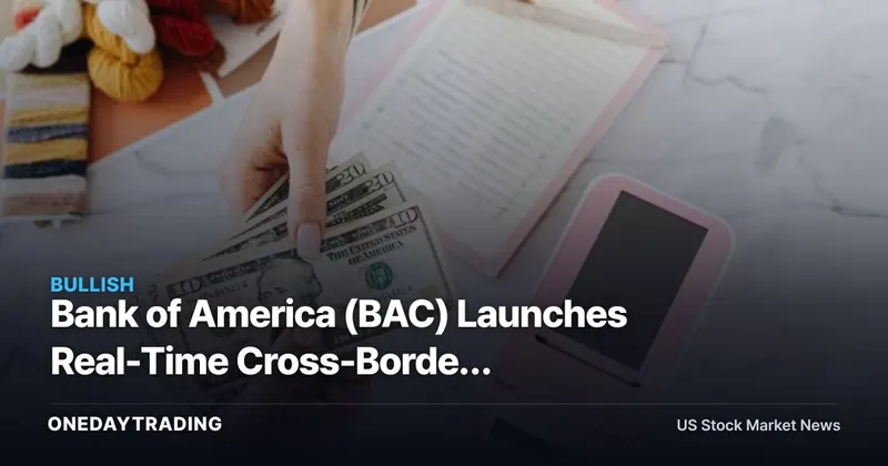 Bank of America (BAC) Launches Real-Time Cross-Border Payments for Corporates