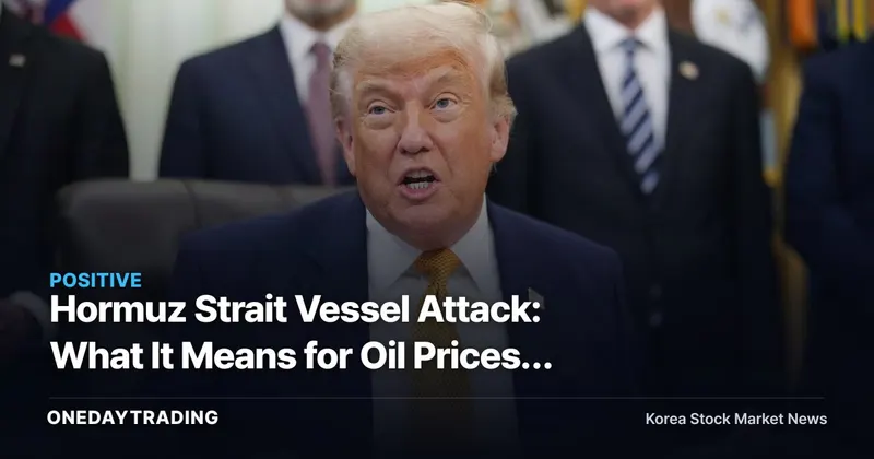 Hormuz Strait Vessel Attack: What It Means for Oil Prices, Refiners, and Shipping Stocks