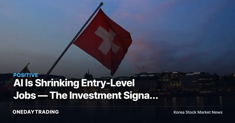 AI Is Shrinking Entry-Level Jobs — The Investment Signal From a Swiss Study and the Stocks That Benefit