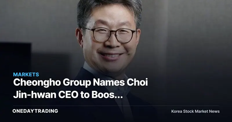 Cheongho Group Names Choi Jin-hwan CEO to Boost Profitability