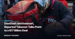 DoorDash and Instacart, Reported Takeover Talks Point to a $17 Billion Deal