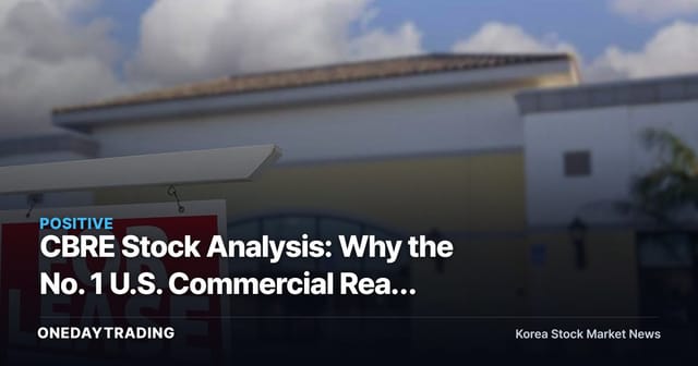 CBRE Stock Analysis: Why the No. 1 U.S. Commercial Real Estate Firm Deserves Attention