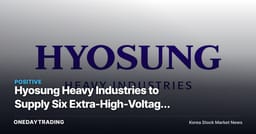 Hyosung Heavy Industries to Supply Six Extra-High-Voltage Transformers for Brazil Hydropower Expansion — The Story Behind the Andritz Order