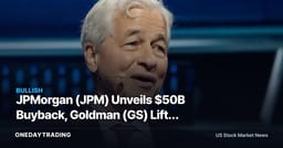 JPMorgan (JPM) Unveils $50B Buyback, Goldman (GS) Lifts Dividend After Fed Stress Test