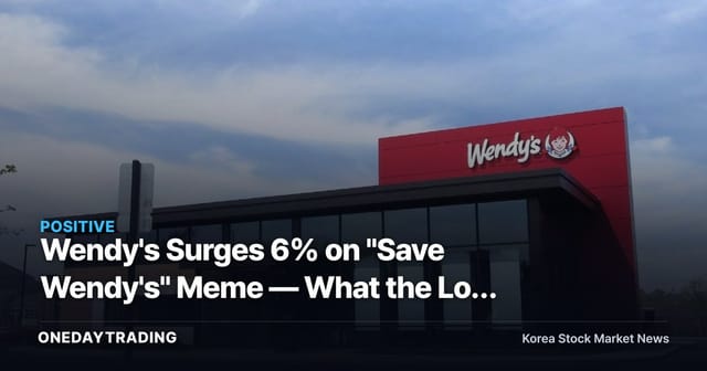 Wendy's Surges 6% on "Save Wendy's" Meme — What the Low P/E and High Dividend Really Signal