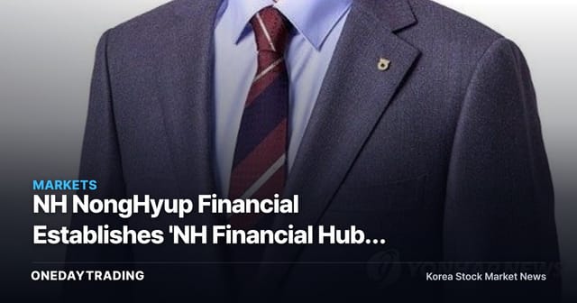 NH NongHyup Financial Establishes 'NH Financial Hub' in North Jeolla Province — Implications for Expanded Regional Agri-food Financing