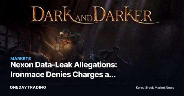 Nexon Data-Leak Allegations: Ironmace Denies Charges at First Hearing — Where Does the Game IP Dispute Go From Here?