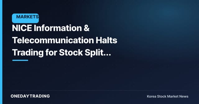 NICE Information & Telecommunication Halts Trading for Stock Split: More Liquidity, Same Market Cap