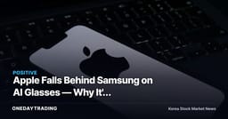Apple Falls Behind Samsung on AI Glasses — Why It's Launching Alongside the Next Apple Watch Instead