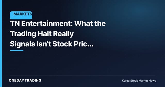 TN Entertainment: What the Trading Halt Really Signals Isn't Stock Price — It's Distribution Structure
