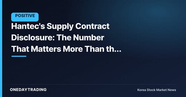 Hantec's Supply Contract Disclosure: The Number That Matters More Than the Deal Size