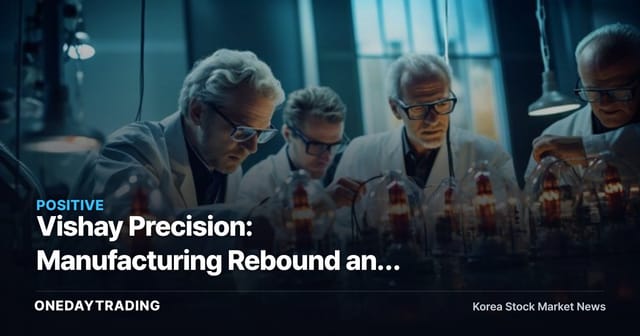 Vishay Precision: Manufacturing Rebound and Robotics Growth Fuel Hopes for a Recovery in Precision Sensor Demand