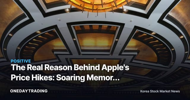 The Real Reason Behind Apple's Price Hikes: Soaring Memory Chip Prices Drove KOSPI and Taiwan's Stock Market to All-Time Highs