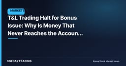 T&L Trading Halt for Bonus Issue: Why Is Money That Never Reaches the Account a Positive Catalyst?