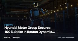 Hyundai Motor Group Secures 100% Stake in Boston Dynamics — Accelerating Its Bet on Robotics and Future Mobility