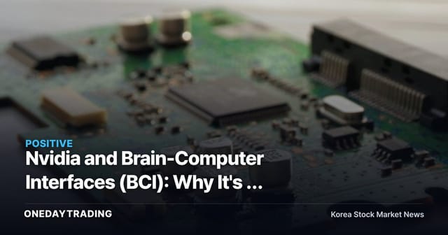 Nvidia and Brain-Computer Interfaces (BCI): Why It's a Name to Watch and Key Investment Considerations