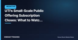 UTI's Small-Scale Public Offering Subscription Closes: What to Watch Beyond Dilution