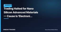 Trading Halted for Nano Silicon Advanced Materials — Cause Is 'Electronic Registration Change,' Not Earnings Woes